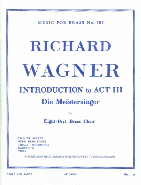 Introduction To Act 3 From 'die Meistersinger' (ensemble-brass 8 Or Mor