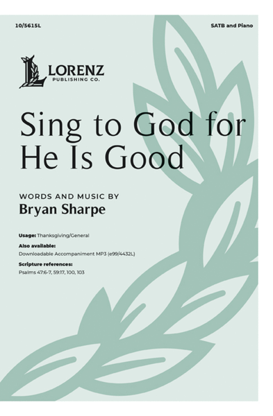 Sing to God for He Is Good - SATB Anthem image number null