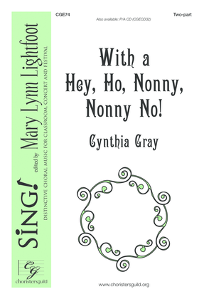 Book cover for With a Hey, Ho, Nonny, Nonny No!