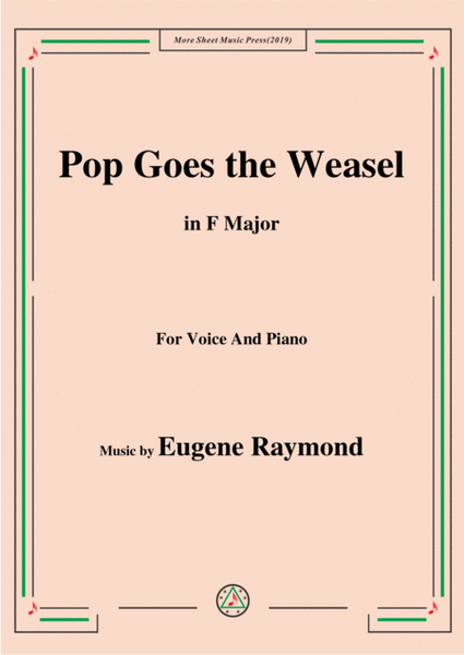 Eugene Raymond-Pop Goes the Weasel,in F Major,for Voice and Piano image number null