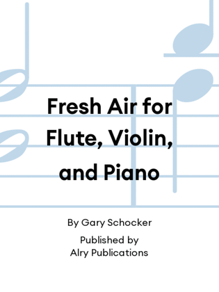Book cover for Fresh Air for Flute, Violin, and Piano