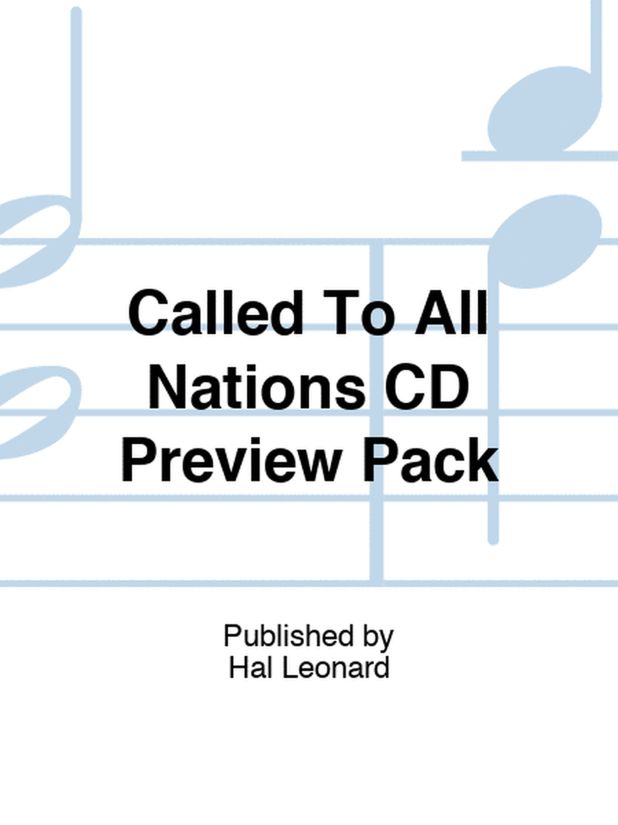 Called To All Nations CD Preview Pack
