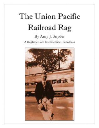 The Union Pacific Railroad Rag, piano solo
