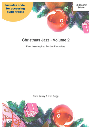 Book cover for Christmas Jazz Volume 2 for Bb Clarinet; Five Christmas/Holiday pieces in Jazz Styles