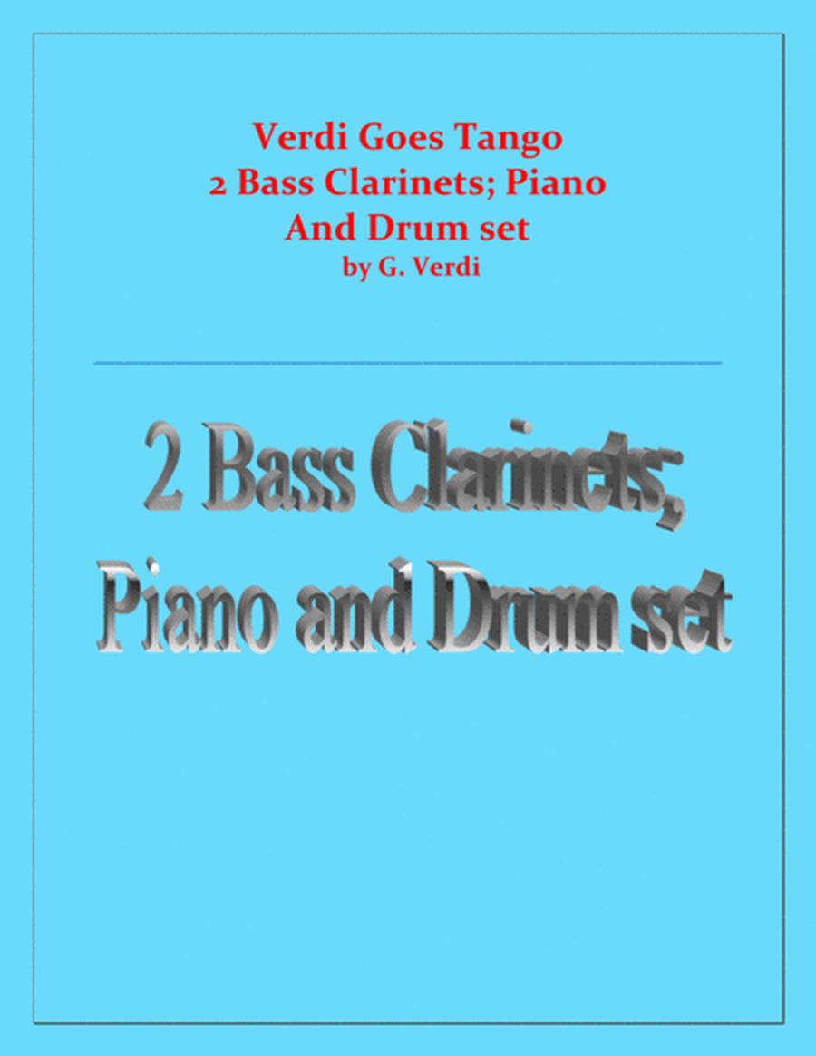 Verdi Goes Tango - G.Verdi - 2 Bass Clarinets, Piano and Drum Set image number null