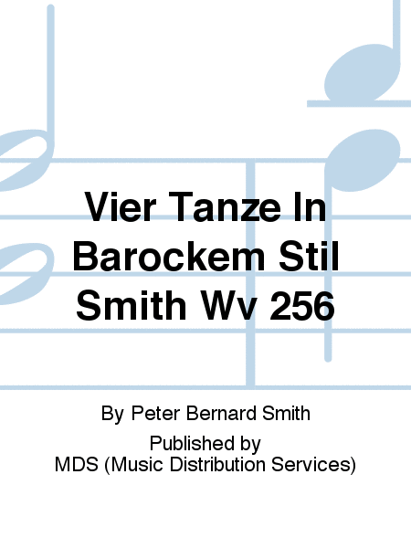 Vier Tänze in barockem Stil Smith WV 256
