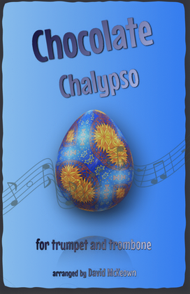 The Chocolate Chalypso for Trumpet and Trombone Duet