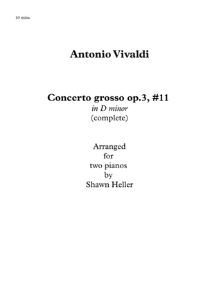 Concerto grosso, op. 3, #11 in D minor, RV565, (complete) for Two Pianos arr. Shawn Heller