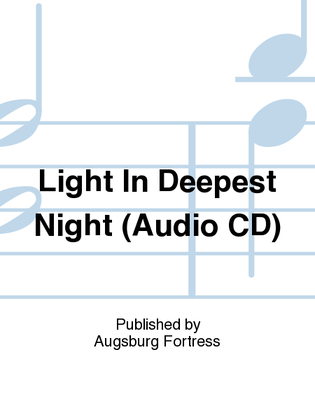 Light In Deepest Night (Audio CD)