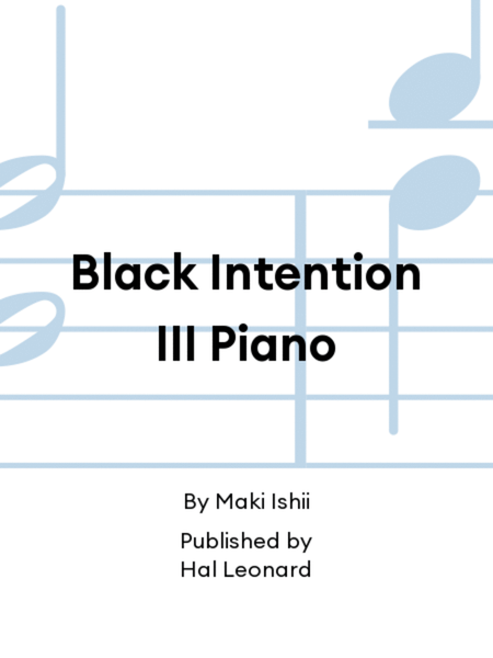 Black Intention III Piano