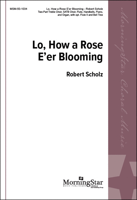 Lo, How a Rose E