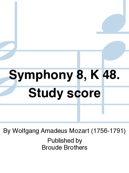 Symphony 8, K 48. Study score