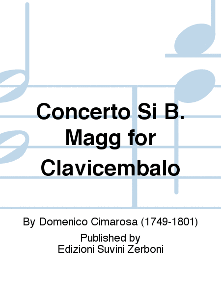 Concerto Si B. Magg for Clavicembalo