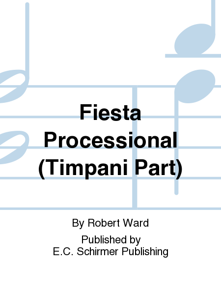 Fiesta Processional (Timpani Part)