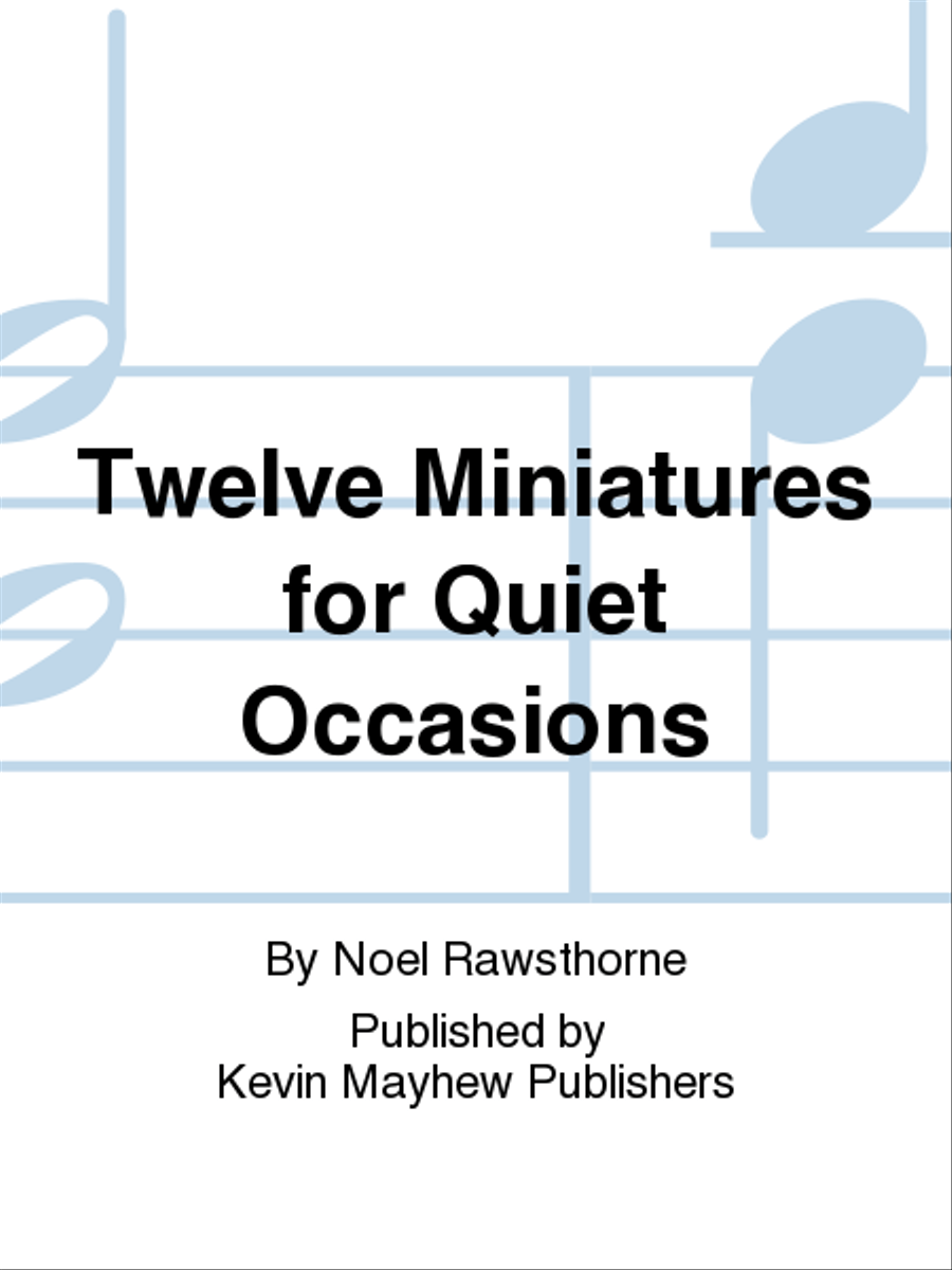 Twelve Miniatures for Quiet Occasions 4-Part scores gallery preview page 1