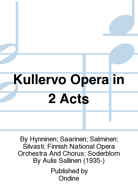 Kullervo Opera in 2 Acts