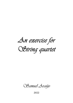 An exercise for string quartet.