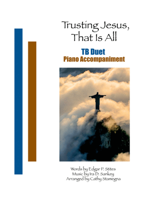 Trusting Jesus, That is All (TB Duet, Piano Accompaniment)