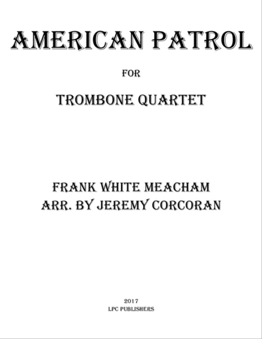 American Patrol for Trombone Quartet American Patrol for Trombone Quartet Trombone Quartet scores gallery preview page 1