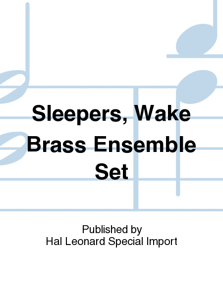 Sleepers, Wake Brass Ensemble Set
