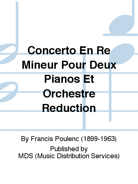Concerto en Re Mineur Pour Deux Pianos et Orchestre Reduction