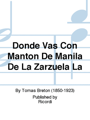 Donde Vas Con Manton De Manila De La Zarzuela La