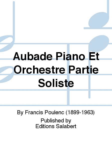 Aubade Piano Et Orchestre Partie Soliste
