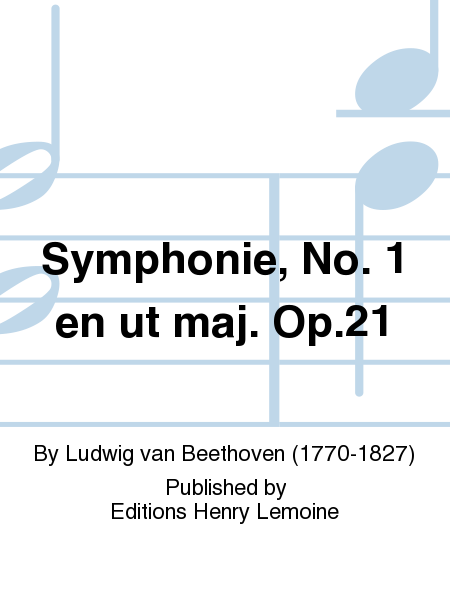 Symphonie No. 1 en Ut maj. Op. 21
