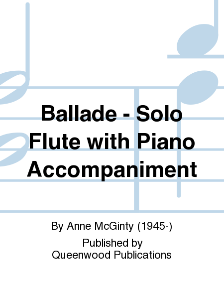 Ballade (from Solo Flute) - Flute with Piano Accompaniment - Solo Only