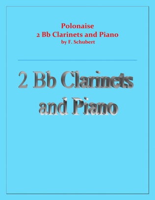 Book cover for Polonaise - F. Schubert - For 2 B Flat Clarinets and Piano - Intermediate