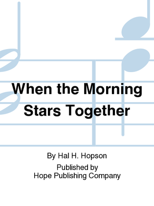 Book cover for When the Morning Stars Together
