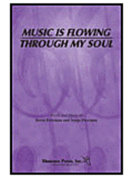 Music Is Flowing Through My Soul