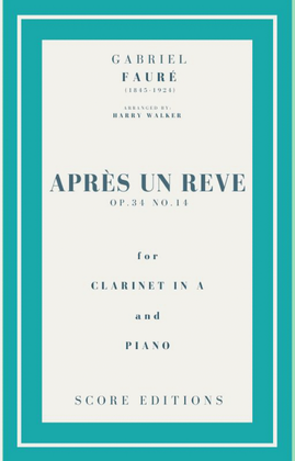 Book cover for Après un rêve (Fauré) for Clarinet in A and Piano