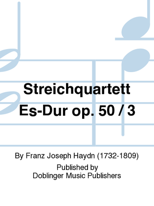 Streichquartett Es-Dur op. 50 / 3