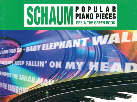 Schaum Popular Piano Pieces Pre-A The Green Book