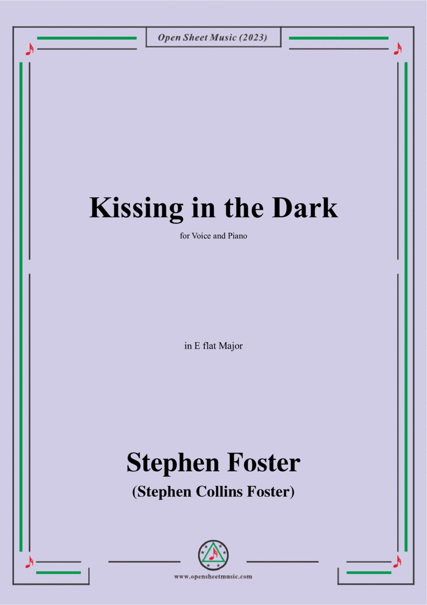 S. Foster-Kissing in the Dark,in E flat Major