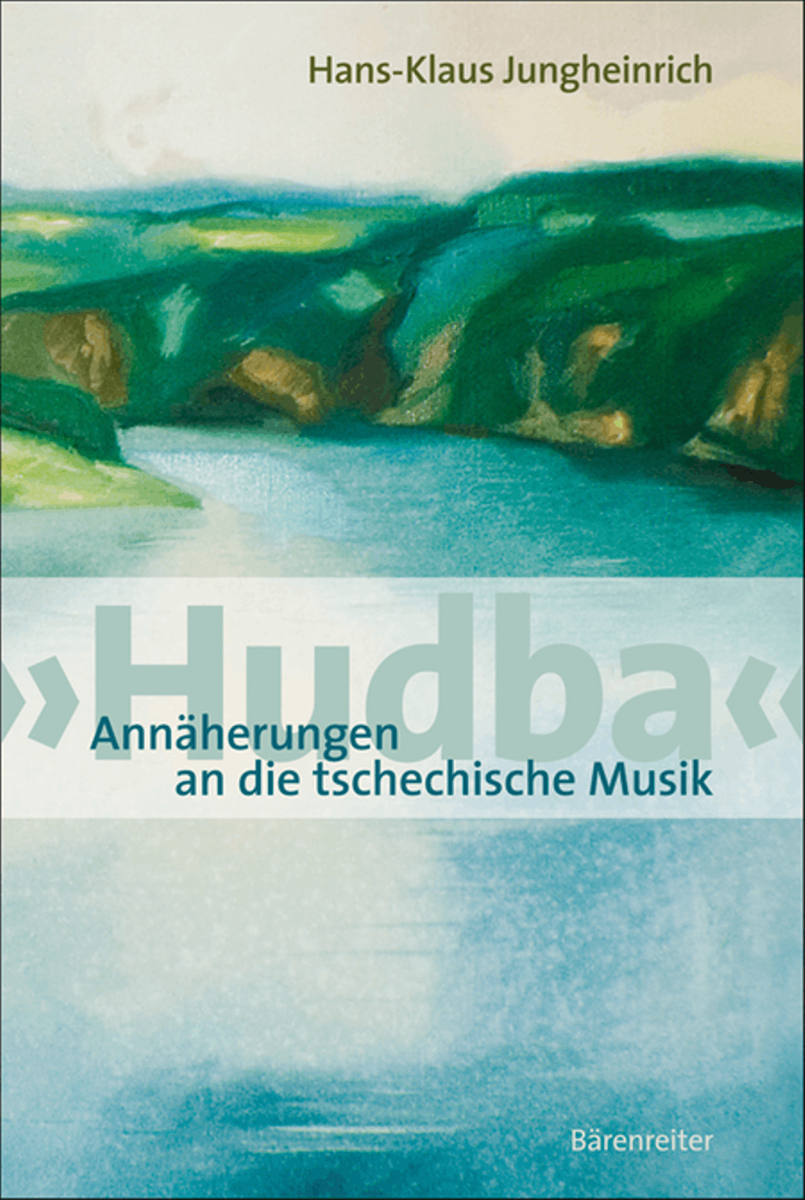 Hudba. Annäherungen an die tschechische Musik
