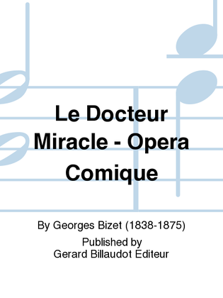 Le Docteur Miracle - Opera Comique