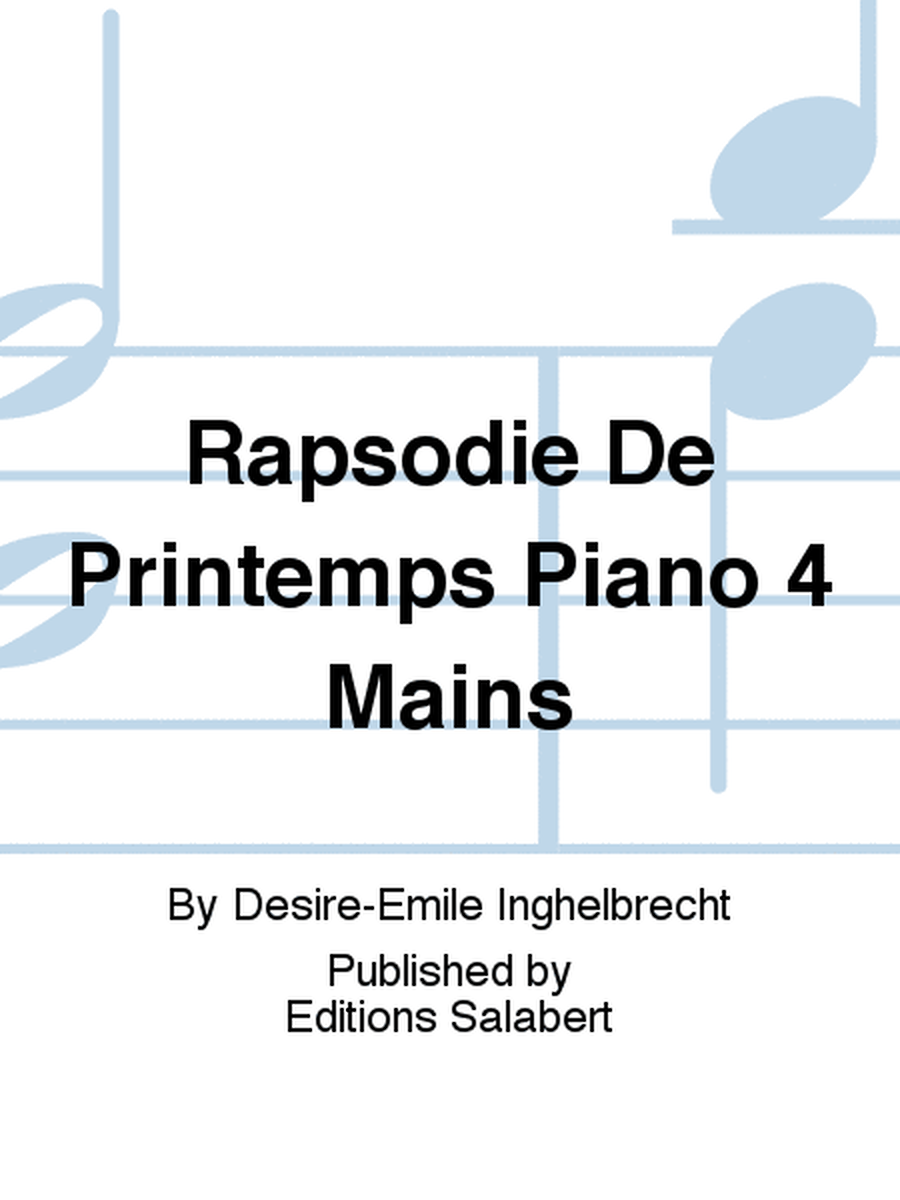 Rapsodie De Printemps Piano 4 Mains