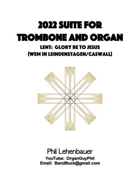 2022 Suite for Trombone and Organ, 2. Lent: Glory Be to Jesus, by Phil Lehenbauer image number null