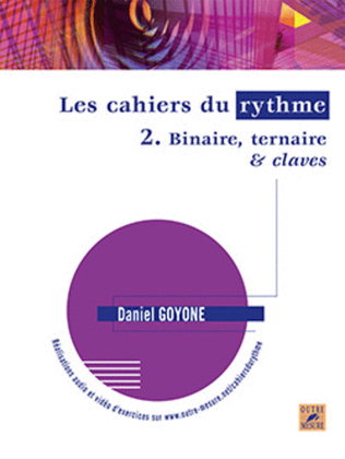 Les Cahiers du rythme - Volume 2: Binaire, ternaire et claves