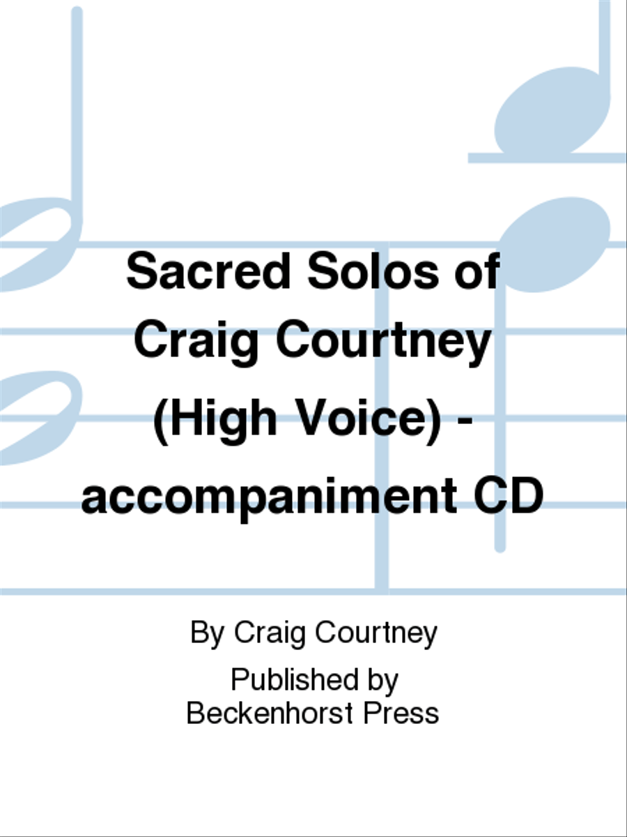 Sacred Solos of Craig Courtney (High Voice) - accompaniment CD High Voice scores gallery preview page 1