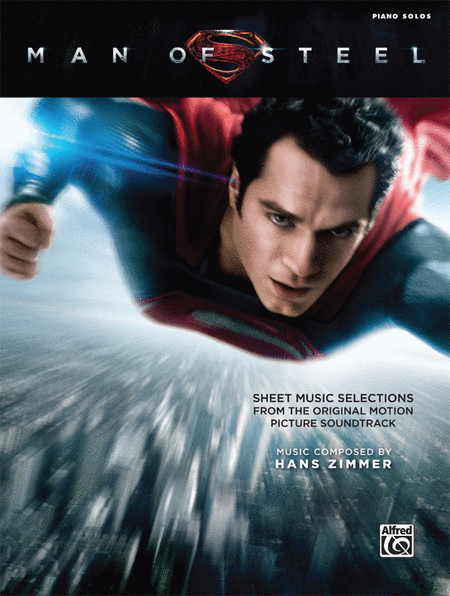 Man of Steel -- Sheet Music Selections from the Original Motion Picture Soundtrack