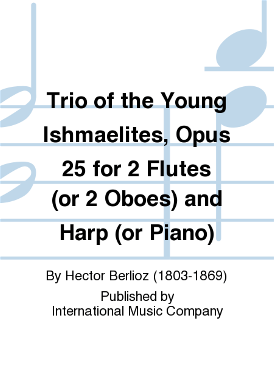 Trio Of The Young Ishmaelites, Opus 25 For 2 Flutes (Or 2 Oboes) And Harp (Or Piano) Flute scores gallery preview page 1
