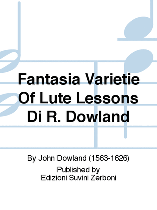Fantasia Varietie Of Lute Lessons Di R. Dowland