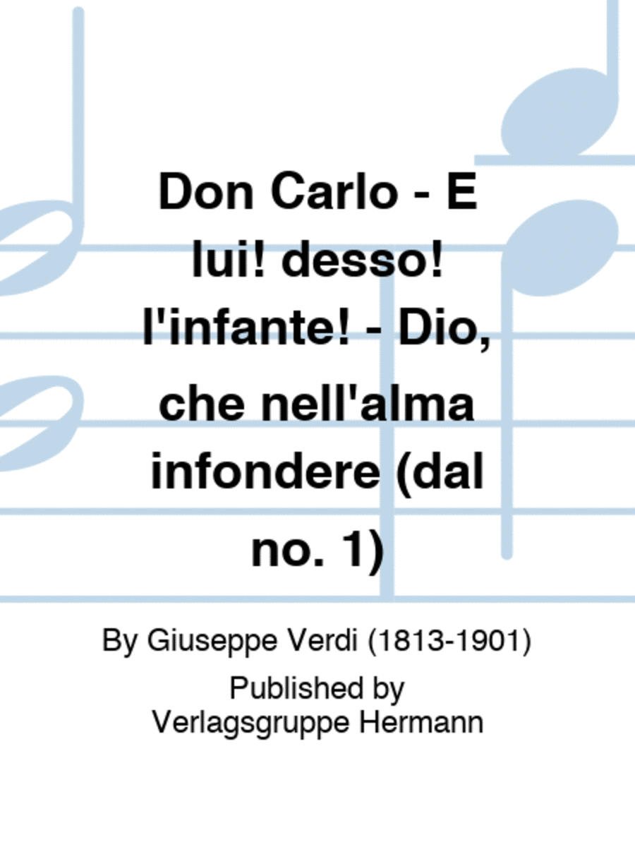 Don Carlo - È lui! desso! l'infante! - Dio, che nell'alma infondere (dal no. 1) Orchestra scores gallery preview page 1