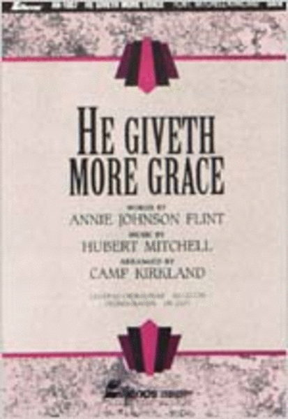 He Giveth More Grace (Anthem)