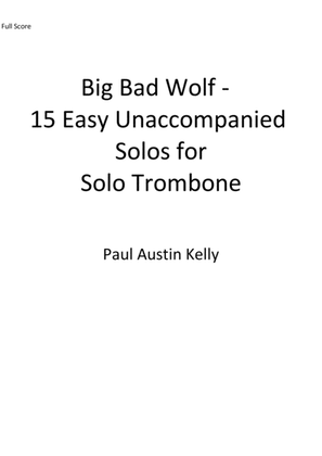 Big Bad Wolf - 15 Easy Unaccompanied Solos for Trombone Bass Clef