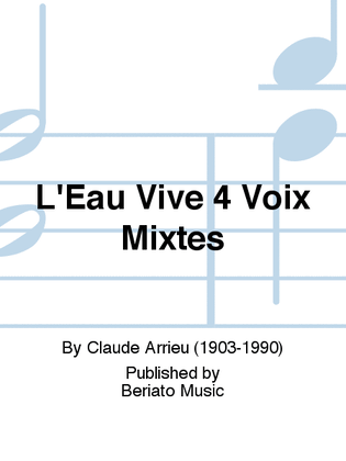 L'Eau Vive 4 Voix Mixtes