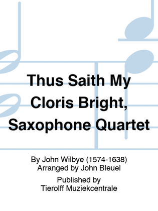 Book cover for Thus Saith My Cloris Bright, Saxophone Quartet